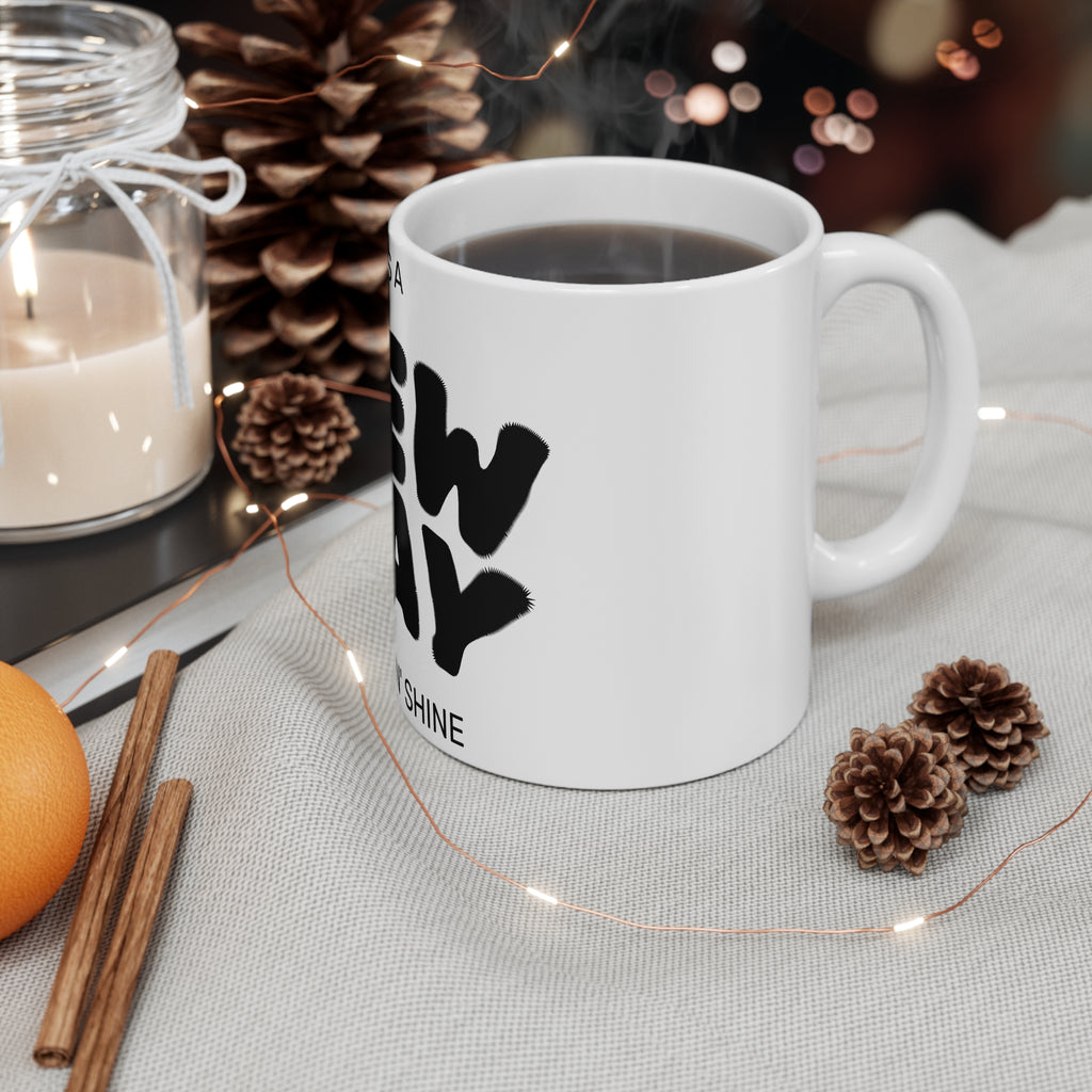 It's a New Day Mug — Rise N' Shine 11oz Ceramic Coffee Cup